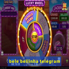 bele bellinha telegram