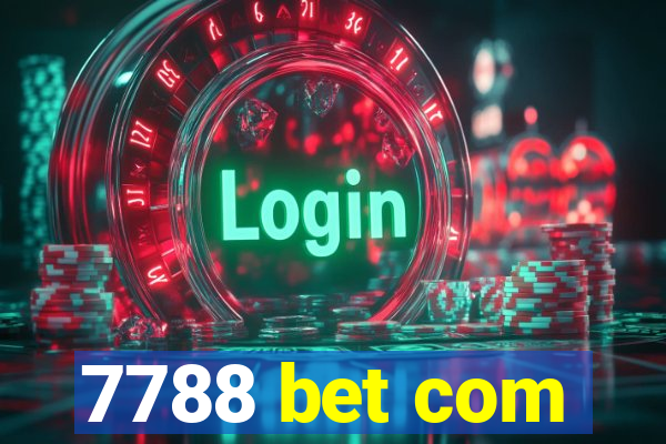 7788 bet com