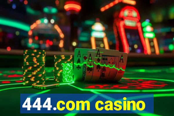 444.com casino