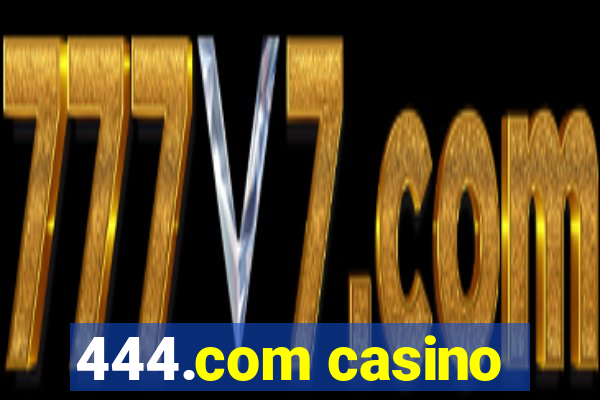 444.com casino