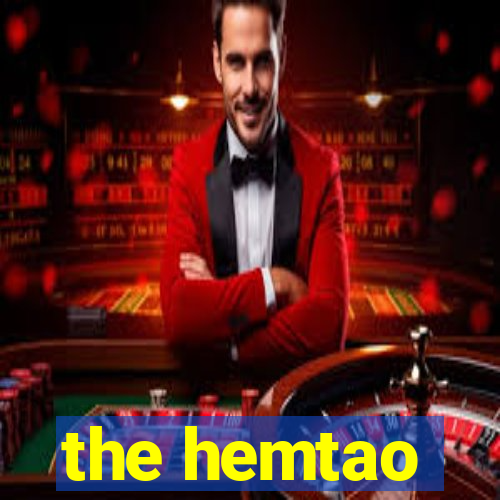 the hemtao