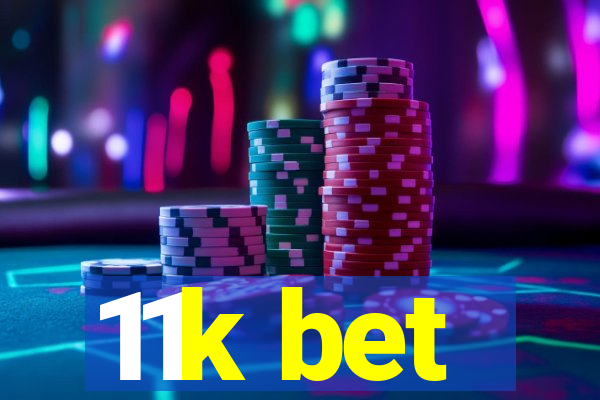 11k bet