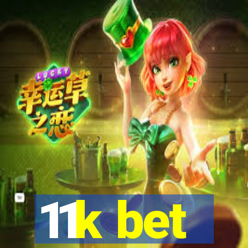 11k bet