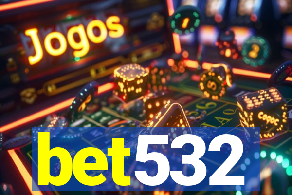 bet532