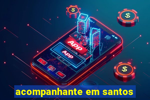 acompanhante em santos