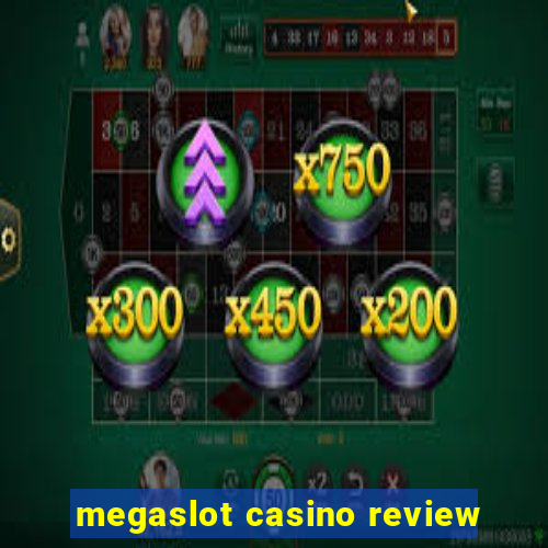 megaslot casino review