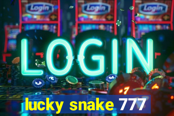 lucky snake 777