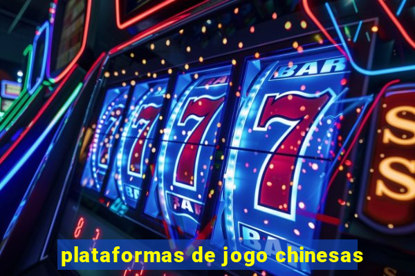 plataformas de jogo chinesas