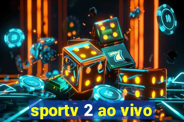 sportv 2 ao vivo