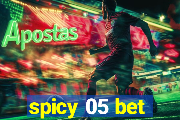 spicy 05 bet