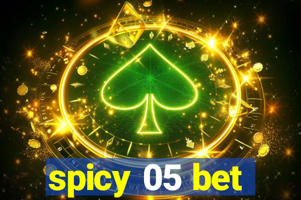 spicy 05 bet