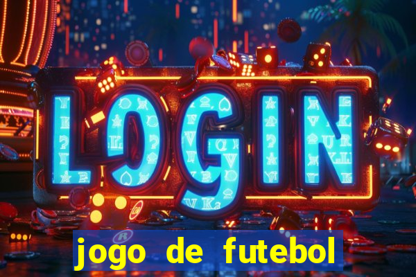 jogo de futebol com dinheiro infinito