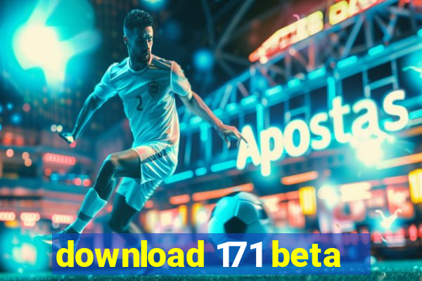 download 171 beta