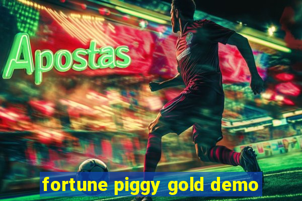 fortune piggy gold demo