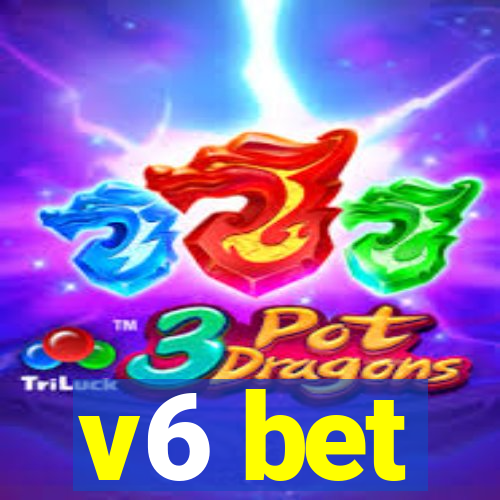 v6 bet