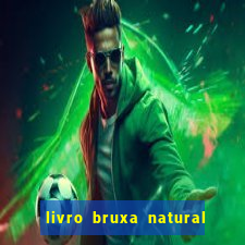 livro bruxa natural pdf gratis