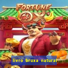 livro bruxa natural pdf gratis