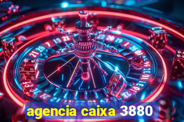 agencia caixa 3880