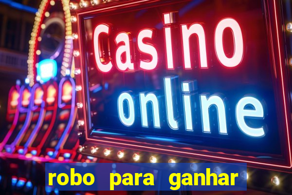 robo para ganhar no fortune tiger