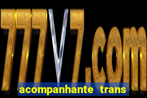 acompanhante trans de santos