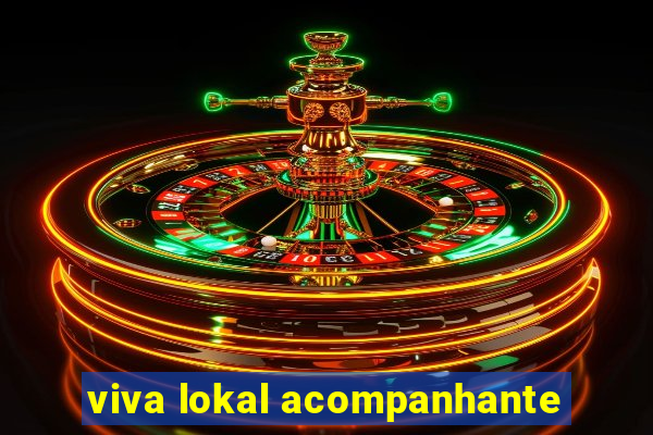 viva lokal acompanhante