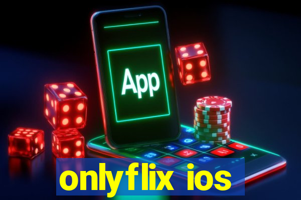 onlyflix ios