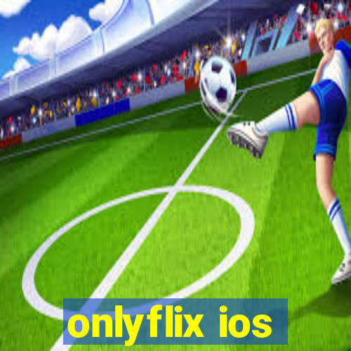 onlyflix ios