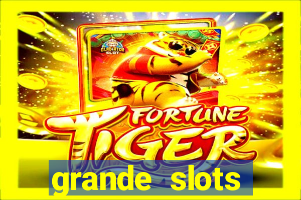 grande slots jackpot louco