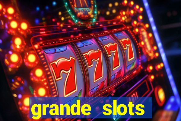 grande slots jackpot louco