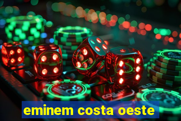 eminem costa oeste