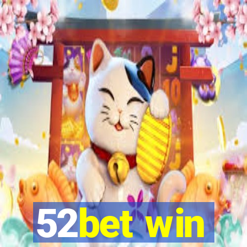 52bet win