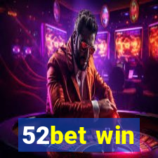 52bet win