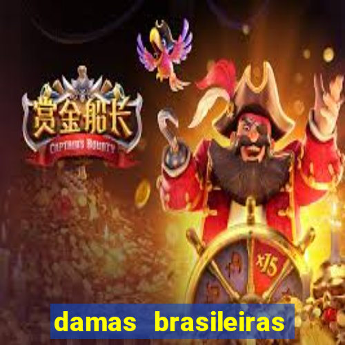 damas brasileiras jogar online