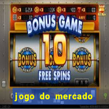 jogo do mercado com dinheiro infinito