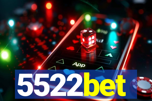 5522bet