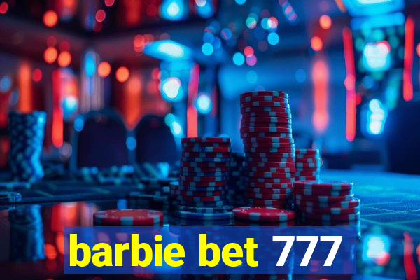 barbie bet 777