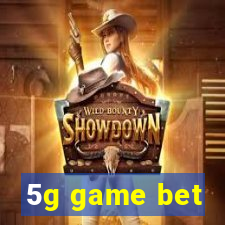 5g game bet