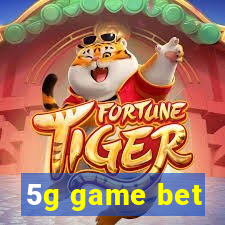 5g game bet