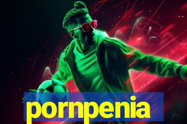 pornpenia