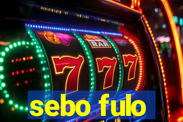 sebo fulo