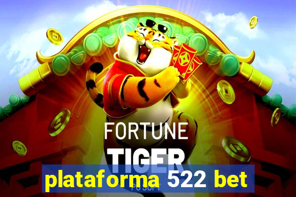 plataforma 522 bet