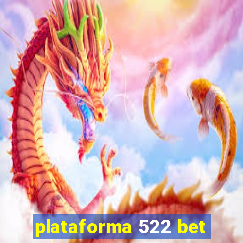 plataforma 522 bet