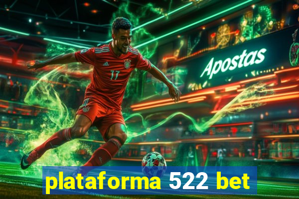 plataforma 522 bet