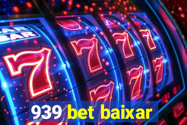 939 bet baixar