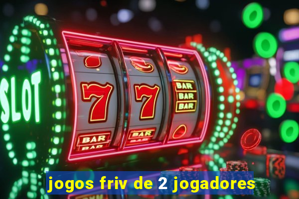 jogos friv de 2 jogadores