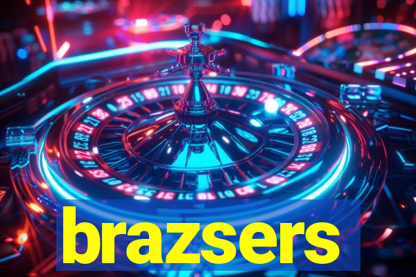 brazsers