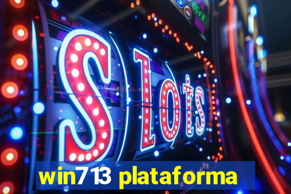 win713 plataforma