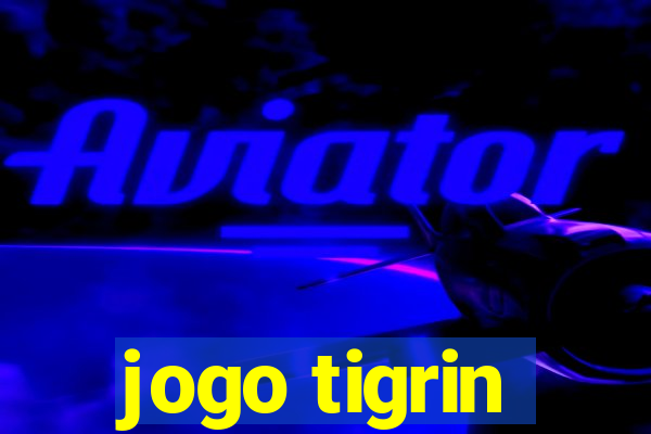 jogo tigrin