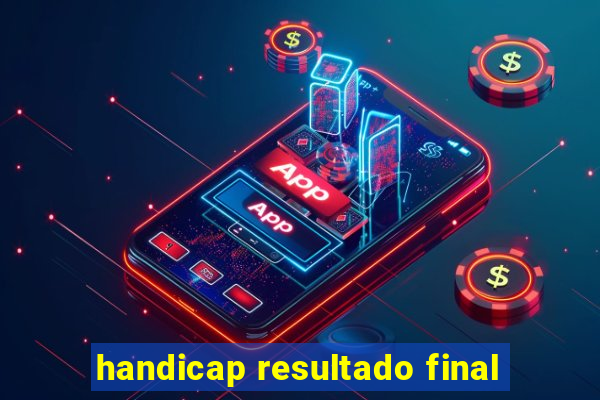 handicap resultado final