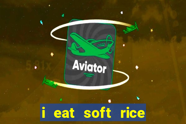 i eat soft rice in another world pt br